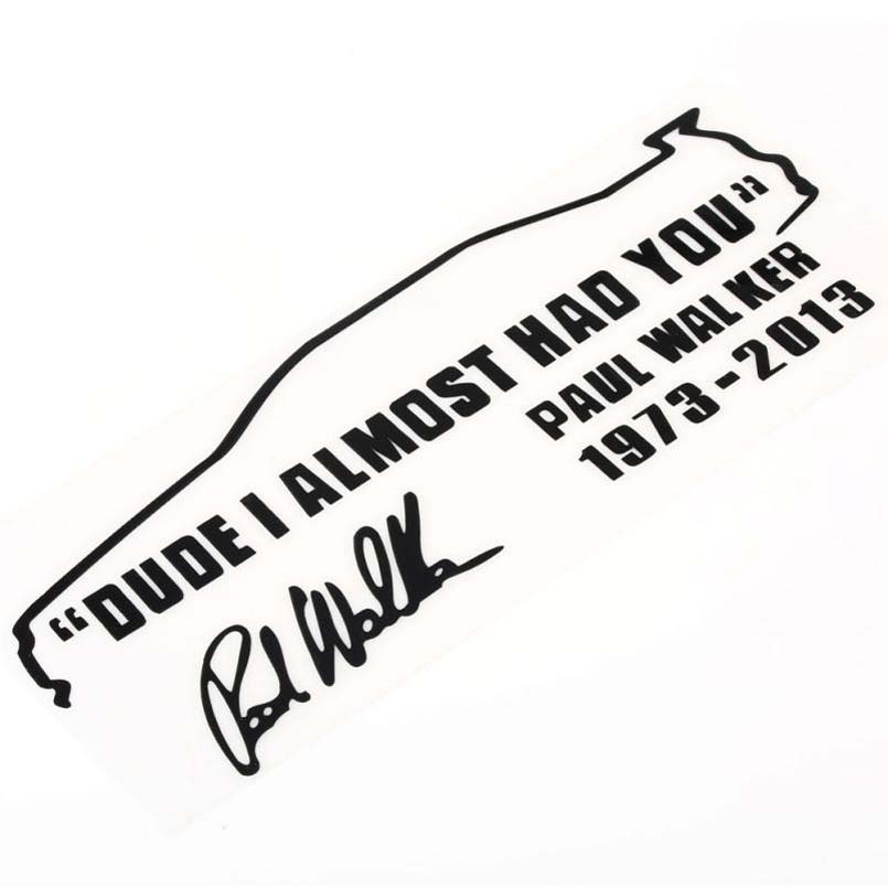 Autoaufkleber DUDE I FAST HATTE DICH PAUL WALKER Auto